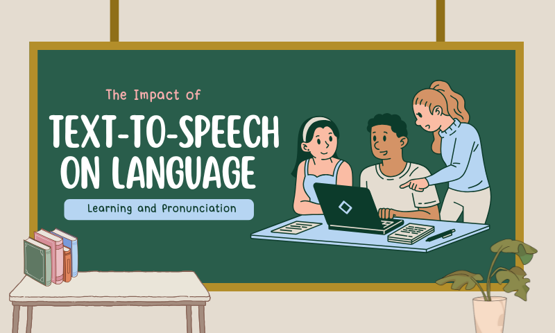 The Impact of Text-to-Speech on Language Learning and Pronunciation